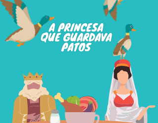 A Princesa que Guardava Patos